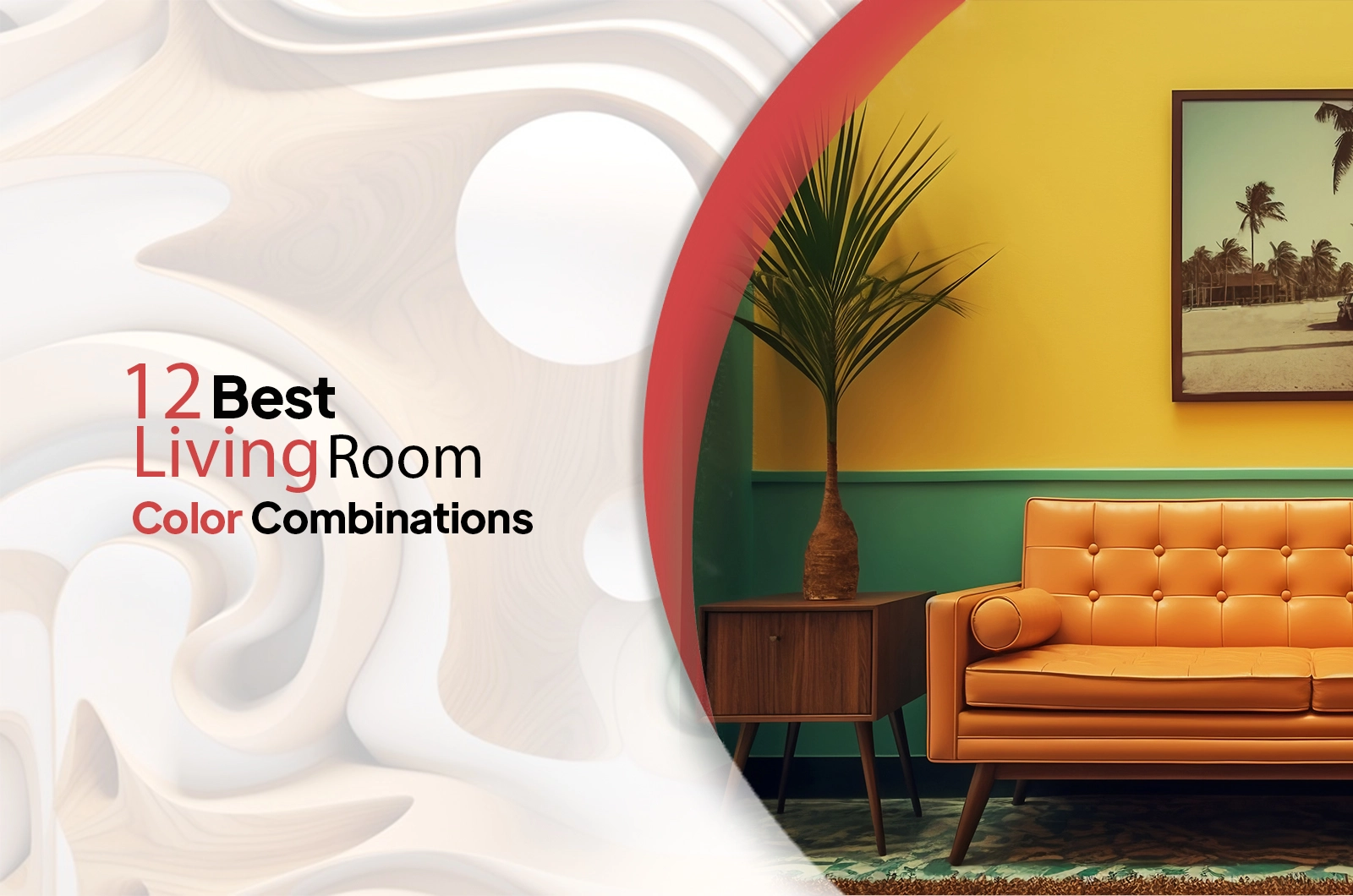 12 Best Living Room Color Combinations for 2023: Guide