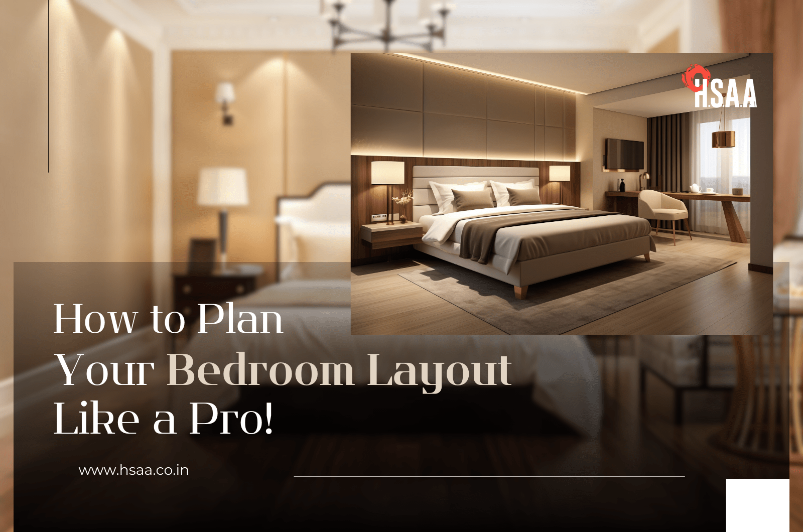 How to Plan Your Bedroom Layout Like a Pro!