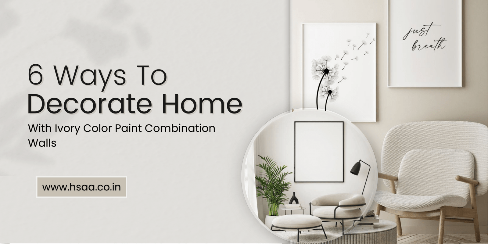 decorate home with ivory color paint combination walls