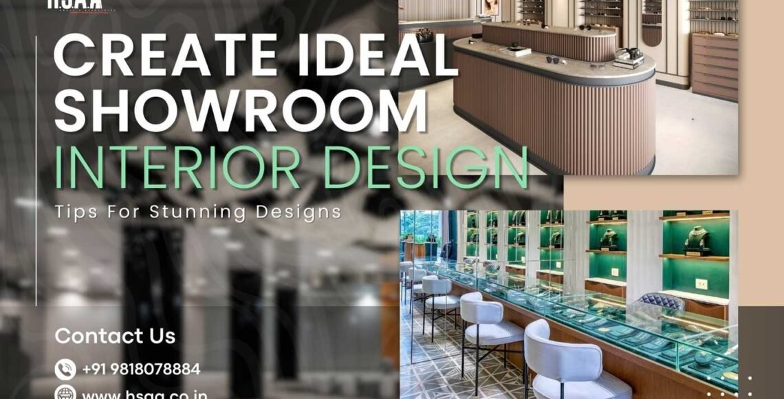 Create ideal showroom interior design tips for stunning designs