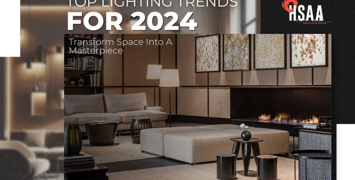 Top lightening trends in interior design for 2024