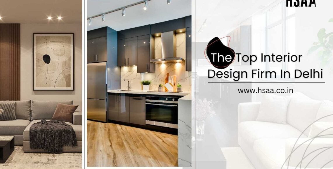 HSSA, The Top Interior Design Firm In Delhi