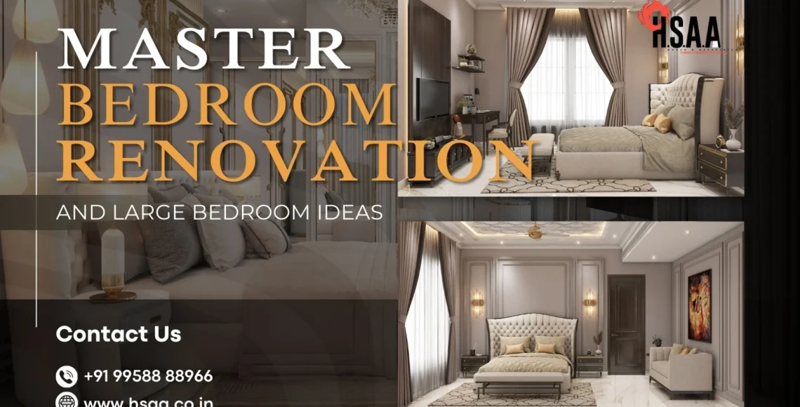 Master Bedroom Renovation & Large Master Bedroom Ideas